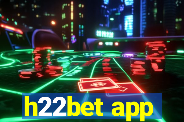 h22bet app